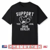 Funny Pharmacists Support Your Local Drug Dealer Nursing Shirt