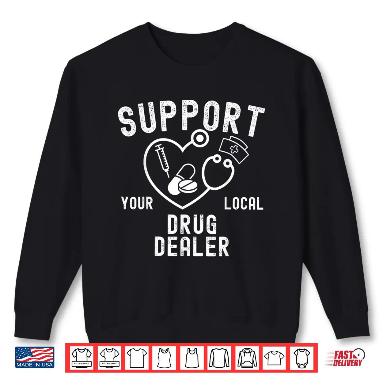 Funny Pharmacists Support Your Local Drug Dealer Nursing Shirt Funny Pharmacists Support Your Local Drug Dealer Nursing Shirt