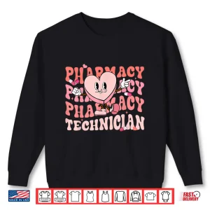 Sweatshirt Groovy Pharmacy Technician ValentineS Day Women Pharmacist Shirt