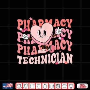Design Groovy Pharmacy Technician ValentineS Day Women Pharmacist Shirt