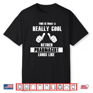 Mens Funny Retired Pharmacist Shirt Gift For Pharmacists Shirt