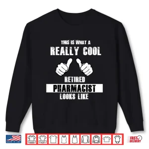 Sweatshirt Mens Funny Retired Pharmacist Shirt Gift For Pharmacists Shirt