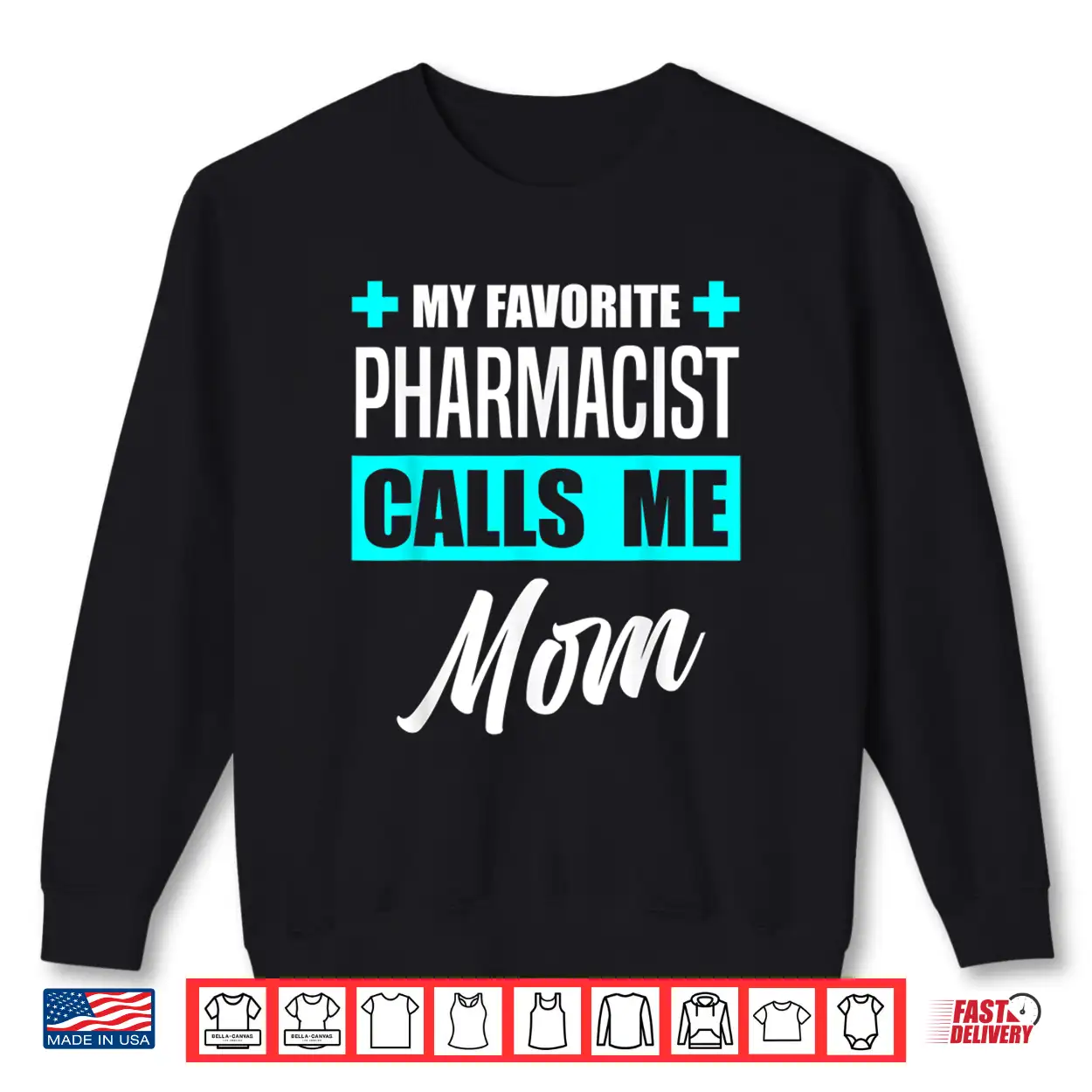 My Favorite Pharmacist Calls Me Mom Pharmacist Mother Shirt My Favorite Pharmacist Calls Me Mom Pharmacist Mother Shirt