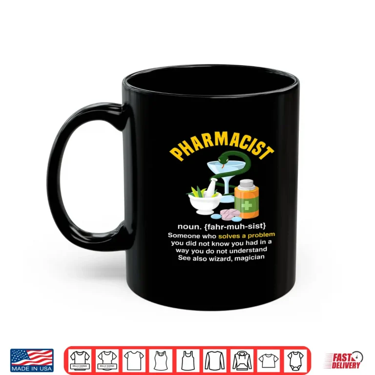 Mug Pharmacist Funny Definition Profession Occupation Gift Shirt