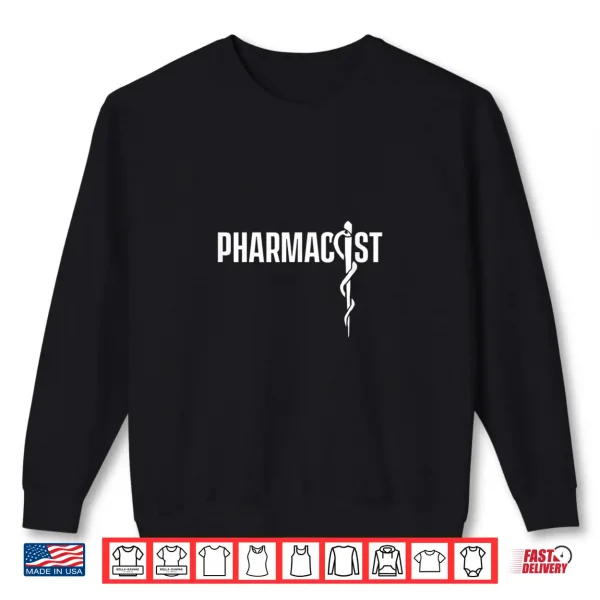 Sweatshirt Pharmacist Medicine Apothecary Pharmacy Drugstore Shirt