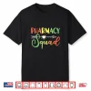 Pharmacist Pharmacy Squad Shirt