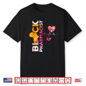 Black History Month Pharmacists African American Shirt