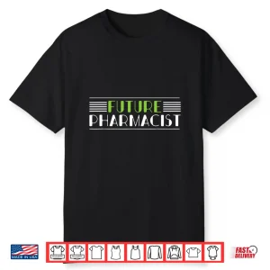 Cool Future Pharmacist Student Pharmacy Technicians Gift Shirt