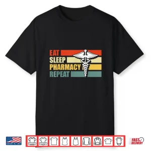Eat Sleep Pharmacy Repeat Retro Pharmacist Gift Shirt
