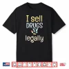 Funny I Sell Drugs Legally Pharmacy Technicians Gift Shirt