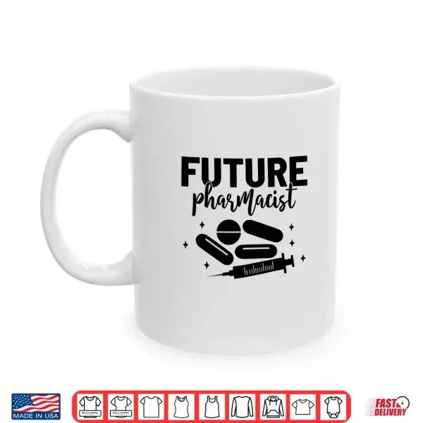 Mug Future Pharmacist Medicine Pharmacy Student Pharmacists Shirt