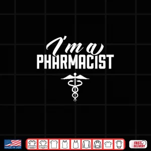 Design I Am A Pharmacist Medicine Pharmacy Drugstore Apothecary Shirt