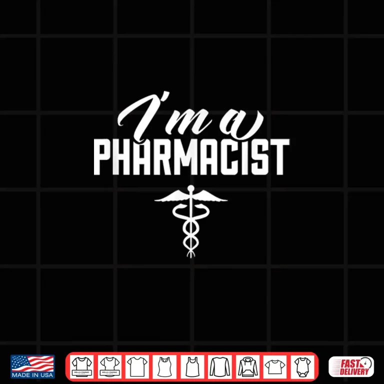 Design I Am A Pharmacist Medicine Pharmacy Drugstore Apothecary Shirt