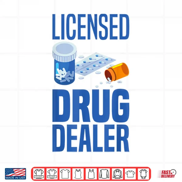Design Licensed Drug Dealer Pharmacy Gag Funny Educated Drug Dealer Shirt