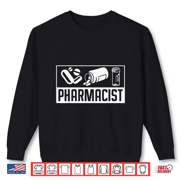 Sweatshirt Pharmacist Apothecary Job Pharmacy Sayings Shirt
