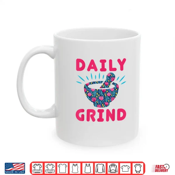 Mug Pharmacist Daily Grind Compounding Mortar Pestle Shirt