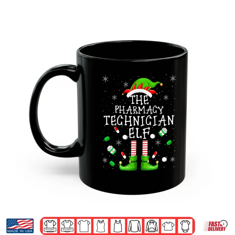Mug Pharmacist Lover Funny The Pharmacy Technician Elf Christmas Shirt