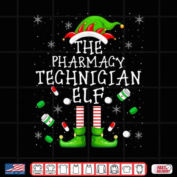 Design Pharmacist Lover Funny The Pharmacy Technician Elf Christmas Shirt