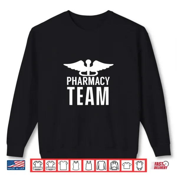 Sweatshirt Pharmacist Team Apothecary Drugstore Pharmacy Medicine Shirt