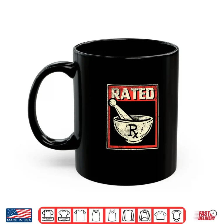 Mug Pharmacy Pestle And Mortar Pharmacists Technican Rx Rated Shirt