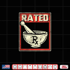 Design Pharmacy Pestle And Mortar Pharmacists Technican Rx Rated Shirt