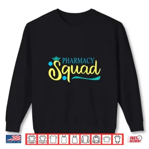 Sweatshirt Pharmacy Squad Pharmacist Shirt