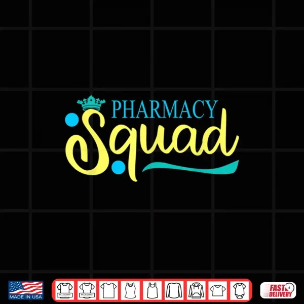 Design Pharmacy Squad Pharmacist Shirt