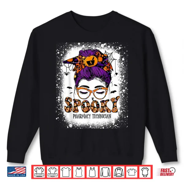 Sweatshirt Spooky Pharmacy Tech Bleached Halloween Messy Bun Pharmacist Shirt
