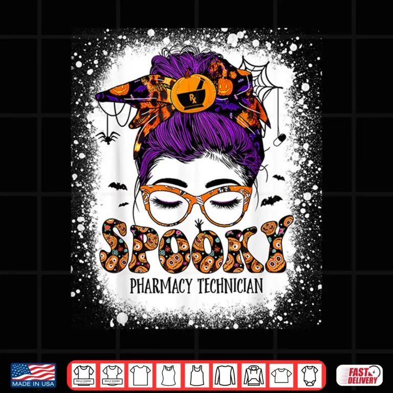 Design Spooky Pharmacy Tech Bleached Halloween Messy Bun Pharmacist Shirt