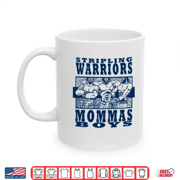 Mug Stripling Warriors Mommas Boys Shirt