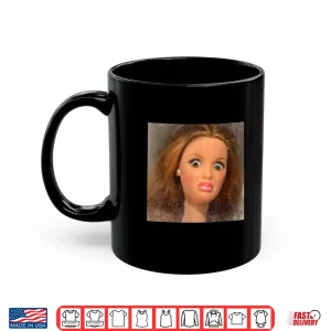 Mug Disgusting Doll Face Meme Shirt