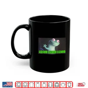 Mug Lizard Lizard Lizard Meme Animal Shirt