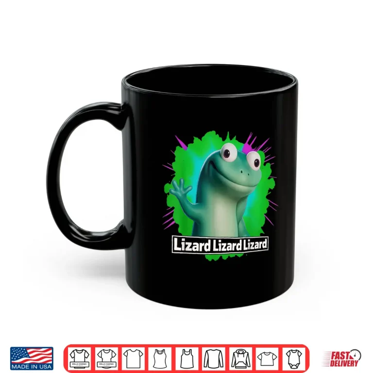 Mug Lizard Lizard Lizard Meme Shirt