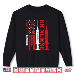 Sweatshirt Classic Distressed Flag For Emergency Room Er Nurses Shirt