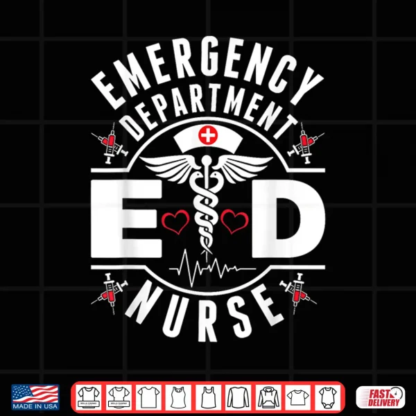 Emergency Department Ed Nurse Er Nurses Nursing Shirt 4 Design Emergency Department Ed Nurse Er Nurses Nursing Shirt