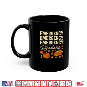 Mug Emergency Department Thanksgiving Ed Nurse Er Nurses Shirt