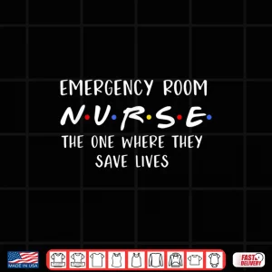 Design Emergency Room Nurse Rn Np Er Nurses Gift Coworkers Shirt