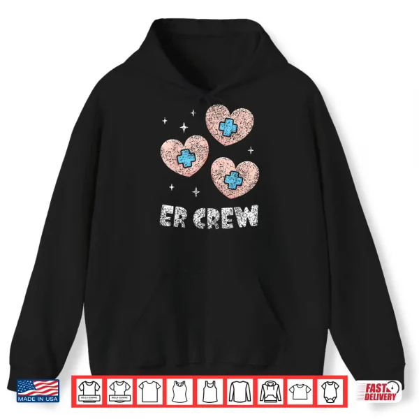Hoodie Er Crew Nursing Er Nurse Ed Emergency Room Nurses Shirt