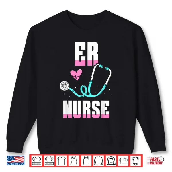 Sweatshirt Er Nurse Ed Nursing Nurses Emergency Room Shirt