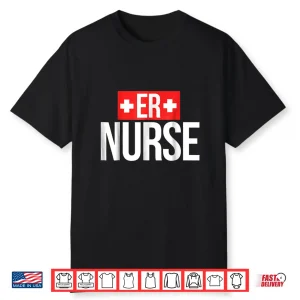 Er Nurse Shirt Emergency Room Nurses Shirt