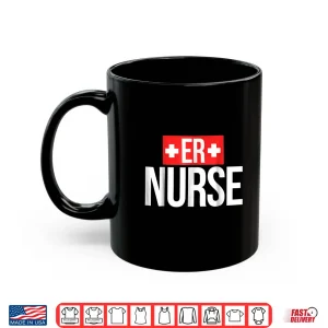 Mug Er Nurse Shirt Emergency Room Nurses Shirt