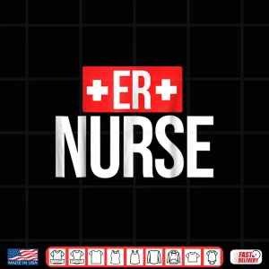 Design Er Nurse Shirt Emergency Room Nurses Shirt