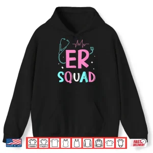 Hoodie Er Squad Ed Nurses Emergency Room Nursing Er Nurse Shirt