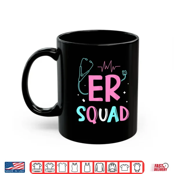 Mug Er Squad Ed Nurses Emergency Room Nursing Er Nurse Shirt