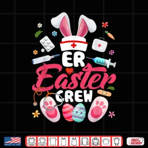 Design Funny Er Easter Crew Bunny Er Nurse Easter Day Girls Women Shirt