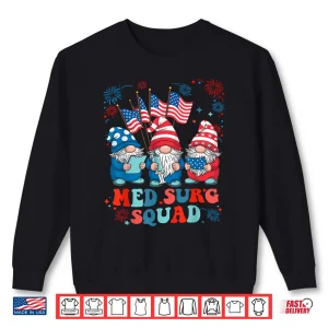 Sweatshirt Nurse Med Surg Squad Gnomes 4Th Of July American Stethoscope Shirt