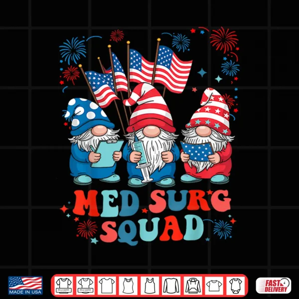 Design Nurse Med Surg Squad Gnomes 4Th Of July American Stethoscope Shirt