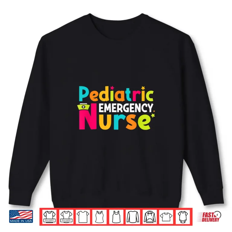 Sweatshirt Pediatric Emergency Nurse Peds Rn Nursing Er Nurses Shirt
