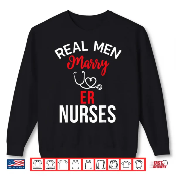 Real Men Marry Er Nurses Husband'S Nurse Gift Shirt 2 Sweatshirt Real Men Marry Er Nurses HusbandS Nurse Gift Shirt