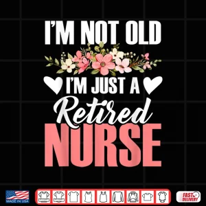 Design Retired Nurse Retire Nursing Retirement Er Nurses Shirt